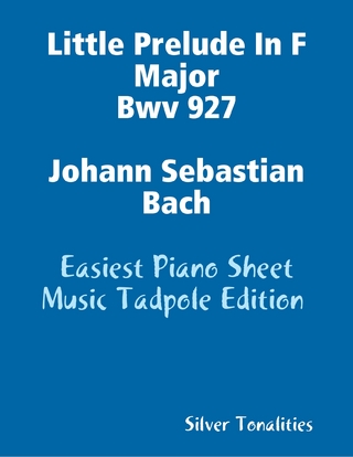 Little Prelude In F Major Bwv 927 Johann Sebastian Bach - Easiest Piano Sheet Music Tadpole Edition