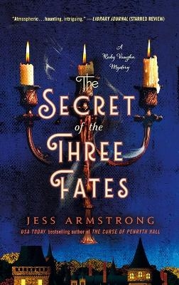The Secret of the Three Fates - Jess Armstrong