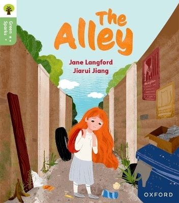 Oxford Reading Tree Green Sparks: Level 6: The Alley - Jane Langford