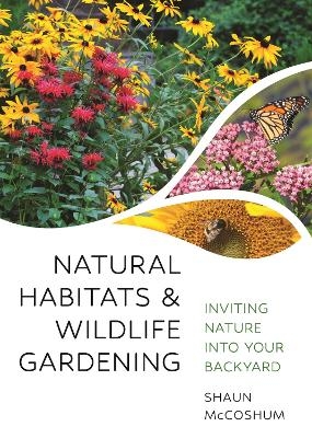 Natural Habitats and Wildlife Gardening - Dr. Shaun McCoshum