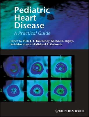 Pediatric Heart Disease &ndash; A Practical Guide - P Daubeney