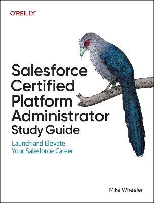 Salesforce certified administrators study guide - Mike Wheeler