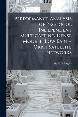Performance Analysis of Protocol Independent Multicasting-Dense Mode in Low Earth Orbit Satellite Networks