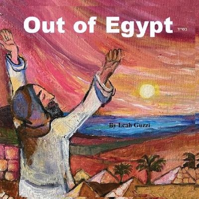 Out of Egypt - Leah Guzzi