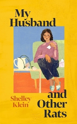 My Husband and Other Rats - Shelley Klein