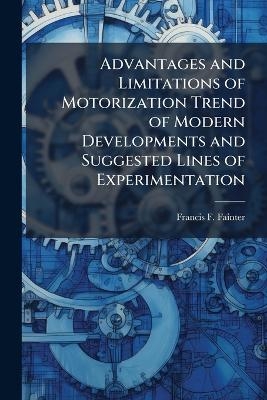 Advantages and Limitations of Motorization Trend of Modern Developments and Suggested Lines of Experimentation