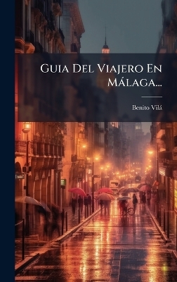 Guia Del Viajero En Màlaga...