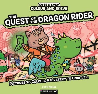 Colour and Solve: The Quest of the Dragon Rider - Lucy Quinn