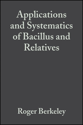 Applications and Systematics of Bacillus and Relatives