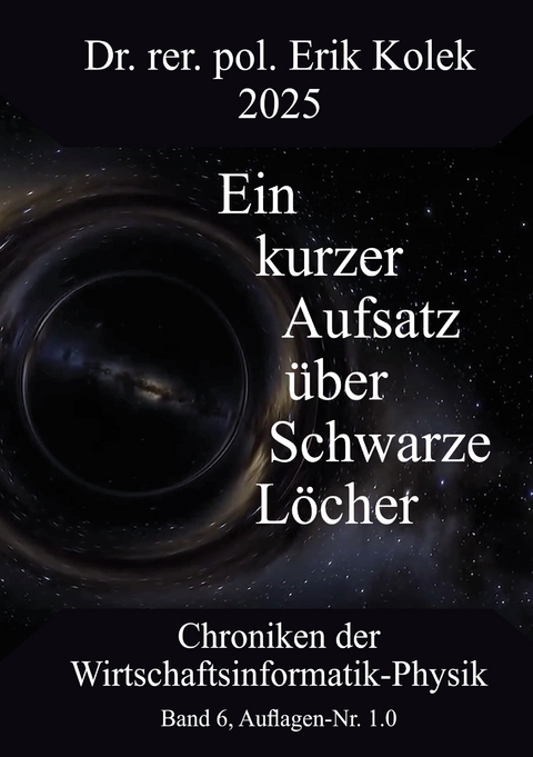 Ein kurzer Aufsatz &uuml;ber Schwarze L&ouml;cher - Erik Kolek