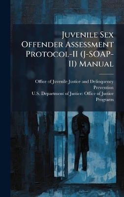 Juvenile Sex Offender Assessment Protocol-II (J-SOAP-II) Manual - 