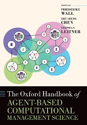 The Oxford Handbook of Agent-based Computational Management Science - 