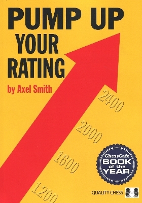 Pump Up Your Rating - GM Axel Smith