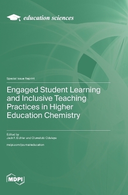 Engaged Student Learning and Inclusive Teaching Practices in Higher Education Chemistry