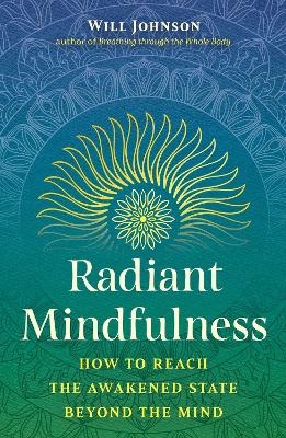 Radiant Mindfulness - Will Johnson