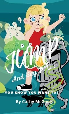 Jump and Say P.U.! Hardcover Edition Book 3 - Cathy McGough