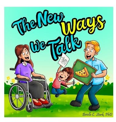 The New Ways We Talk - Brielle C Stark