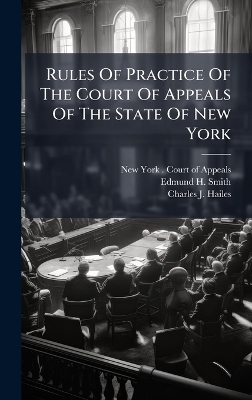 Rules Of Practice Of The Court Of Appeals Of The State Of New York