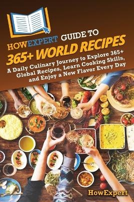 HowExpert Guide to 365+ World Recipes -  HowExpert