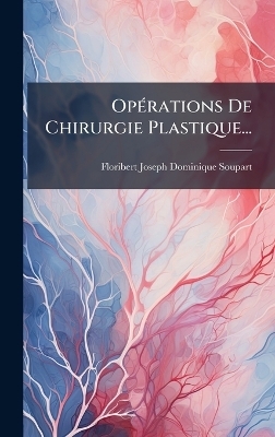 Op&Atilde;(c)rations De Chirurgie Plastique... - 