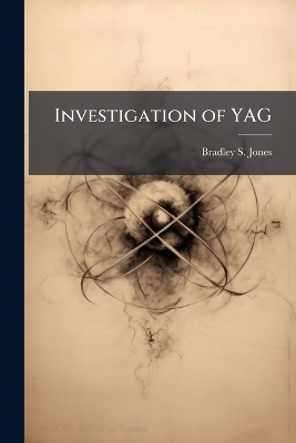 Investigation of YAG - Bradley S Jones