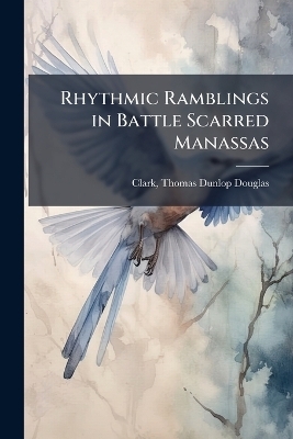 Rhythmic Ramblings in Battle Scarred Manassas - 