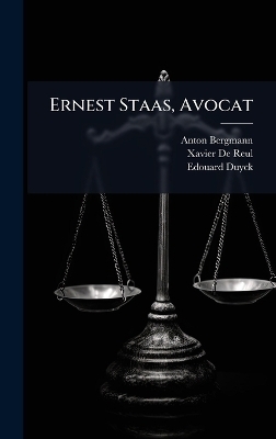 Ernest Staas, Avocat - Anton Bergmann, Edouard Duyck