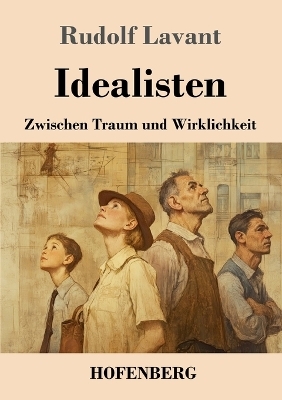 Idealisten - Rudolf Lavant