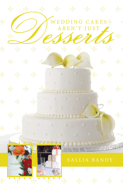 Wedding Cakes Aren't Just Desserts - Sallia Bandy