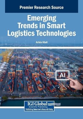 Emerging Trends in Smart Logistics Technologies