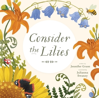 Consider the Lilies - Jennifer Grant