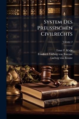 System Des Preu&Atilde;ischen Civilrechts - Ernst F Klein