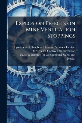 Explosion Effects on Mine Ventilation Stoppings