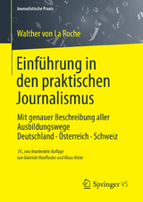 Einf&uuml;hrung in den praktischen Journalismus - Walther La Roche, Gabriele Hooffacker, Klaus Meier