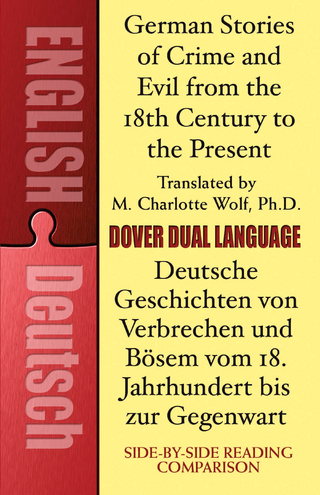 German Stories of Crime and Evil from the 18th Century to the Present / Deutsche Geschichten von Verbrechen und Bösem vom 18. Jahrhundert bis zur Gegenwart