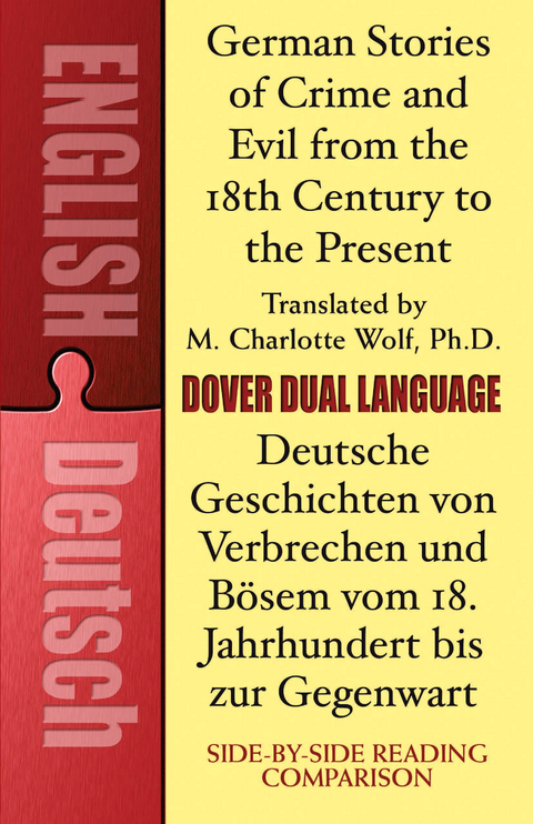 German Stories of Crime and Evil from the 18th Century to the Present / Deutsche Geschichten von Verbrechen und B&ouml;sem vom 18. Jahrhundert bis zur Gegenwart