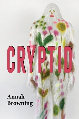 Cryptid - Annah Browning