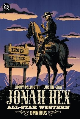Jonah Hex: All-Star Western Omnibus - James Palmiotti, Justin Gray