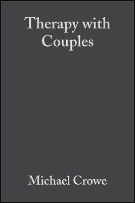 Therapy with Couples &ndash; A Behavioural&ndash;Systems Approach to Couple Relationship and Sexual Problems 2e - M Crowe