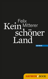 Kein sch&ouml;ner Land - Felix Mitterer