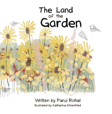 The Land of the Garden - Parul Rohal