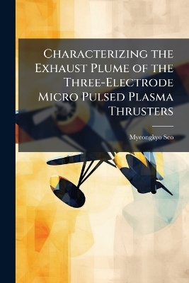 Characterizing the Exhaust Plume of the Three-Electrode Micro Pulsed Plasma Thrusters