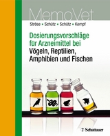 Dosierungsvorschl&auml;ge f&uuml;r Arzneimittel bei V&ouml;geln, Reptilien, Amphibien und Fischen -  Dana Str&ouml;se,  Sascha Sch&uuml;tz,  Silke Sch&uuml;tz,  Hermann Kempf
