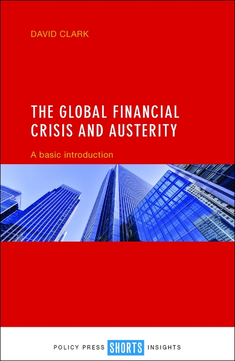 The Global Financial Crisis and Austerity - David Clark