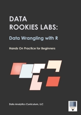 Data Rookies Labs Data Wrangling with R -  Data Analytics Curriculum