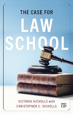 The Case for Law School - Victoria Nicholls