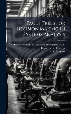 Fault Trees for Decision Making in Systems Analysis