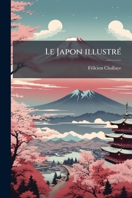 Le Japon illustrÃ(c)