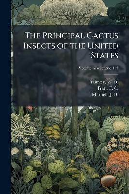 The Principal Cactus Insects of the United States