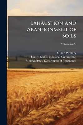 Exhaustion and Abandonment of Soils - Milton 1860-1927 Whitney